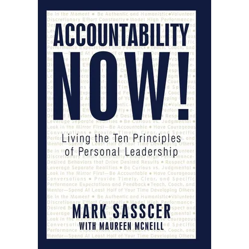 Accountability Now!: Living the Ten Principles of Personal Leadership - Hardcover