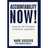 Accountability Now!: Living the Ten Principles of Personal Leadership - Hardcover