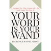 Your Word Is Your Wand: A Sequel To The Game of Life and How To Play It - Paperback