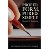 Proper Form, Pure and Simple: A Handbook for English Grammar - Hardcover