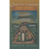 Christ Our Companion - Hardcover