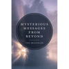 Mysterious Messages from Beyond - Hardcover