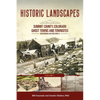 Historic Landscapes Summit County, Colorado, Ghost Towns and Townsites Volume 1: Breckenridge and Fort Mary B - Paperback