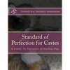 Standard of Perfection for Cavies: A Guide To Varieties of Guinea Pigs - Paperback