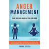 Anger Management: Tame The Lion Inside of You for Good: Discover How to Improve Your Emotional Self-Control, Make Your Relationships Thrive, and Compl - Hardcover