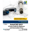 AutoCAD 2021: A Power Guide for Beginners and Intermediate Users - Paperback