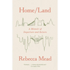 Home/Land: A Memoir of Departure and Return - Paperback