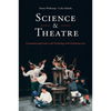 Science & Theatre: Communicating Science and Technology with Performing Arts - Hardcover