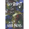 Gay Respect In The Good News (Still): A Draft For Discussion - Paperback