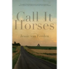 Call It Horses - Hardcover