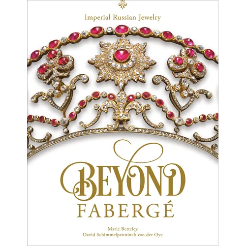 Beyond Fabergé: Imperial Russian Jewelry - Hardcover