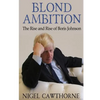 Blond Ambition: The Rise and Rise of Boris Johnson - Paperback