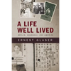 A Life Well Lived: Berlin, Shanghai, and America - Paperback