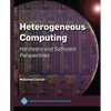 Heterogeneous Computing: Hardware and Software Perspectives - Paperback