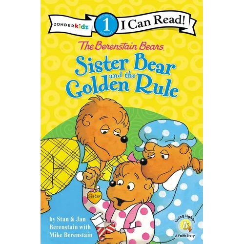 The Berenstain Bears Sister Bear and the Golden Rule: Level 1 - Paperback