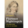 Florence Nightingale: A Reference Guide to Her Life and Works - Hardcover