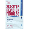 The Six-Step Revision Process: Revise Your Novel from First Draft to Final - Paperback