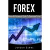 Forex: This Book includes: Forex Beginners, Forex Strategies, Forex Advanced, Forex Fundamentals - Paperback