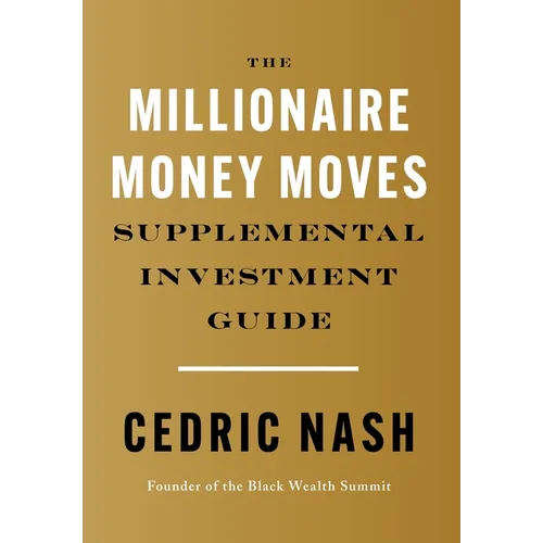 The Millionaire Money Moves Supplemental Investment Guide - Hardcover