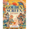The Golden Screen: The Movies That Made Asian America - Hardcover