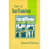 Tales of San Francisco: Comprising 'San Francisco Is Your Home, ' 'San Francisco Kaleidoscope, ' 'The Streets of San Francisco' - Paperback