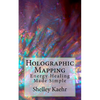 Holographic Mapping: Energy Healing Made Simple - Paperback