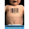 Rethinking Commodification: Cases and Readings in Law and Culture - Paperback