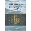 Adam Woods: his first trip to a great place! - Paperback