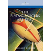 The Flying Saucers Are Real - Hardcover