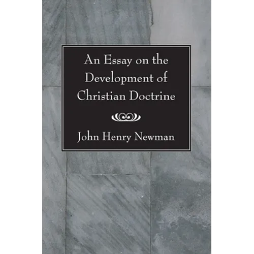 An Essay on the Development of Christian Doctrine - Paperback