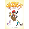 Chickenshit: Everything You Need to Know but Would Rather Not - Paperback