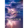 El Regreso del Redentor - Arthur W. Pink - (Spanish Edition) - Paperback