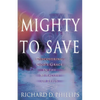 Mighty to Save: Discovering God's Grace in the Miracles of Jesus - Paperback