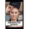 Israelite Woman: 10 Commandments of Spiritual Living, for Hebrew, Israelite, Women. - Paperback