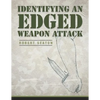 Identifying an Edged Weapon Attack - Paperback