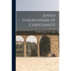Jewish Forerunners of Christianity - Paperback