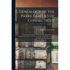 Genealogy of the Parke Families of Connecticut: Including Robert Parke, of New London, Edward Parks, of Guilford, and Others. Also a List of Parke, Pa - Paperback