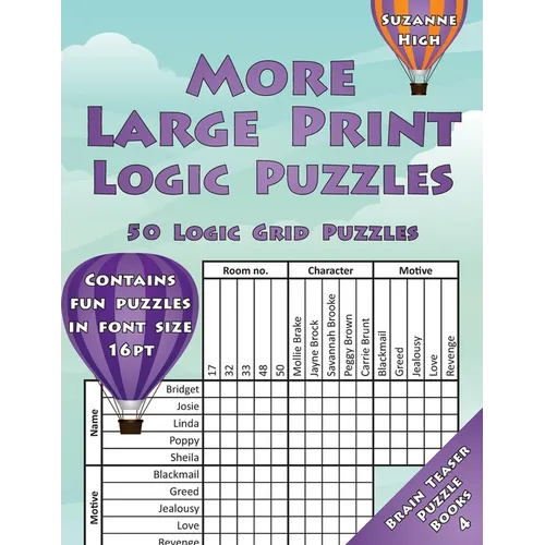 More Large Print Logic Puzzles: 50 Logic Grid Puzzles: Contains fun puzzles in font size 16pt - Paperback