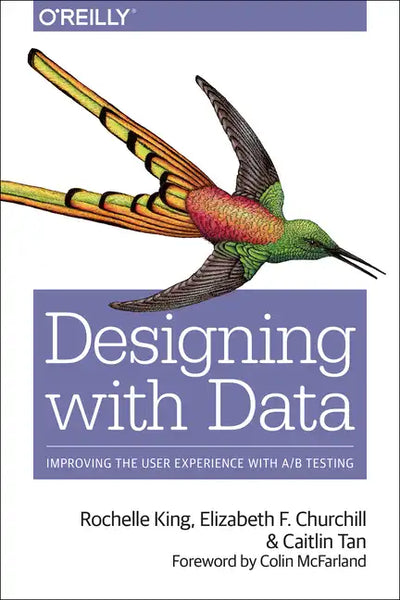 Designing with Data: Improving the User Experience with A/B Testing - Paperback