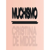 Cristina de Middel: Muchismo - Paperback