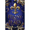 Felony and Fealty - Paperback