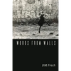 Words from Walls - Paperback