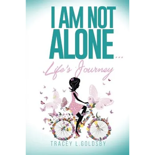 I am not alone...Life's Journey - Paperback
