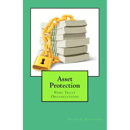Asset Protection: Pure Trust Organizations - Paperback