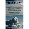"His STORY": The Prima Facie Case of MURDER Against Dick Cheney, Donald Rumsfeld And the SHADOW Government: 9/11 THE PENTAGON MURDE - Paperback