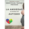 Emociones a la deriva: Identificar, prevenir y tratar la ansiedad en jóvenes con autismo - Paperback