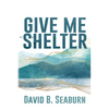 Give Me Shelter - Paperback
