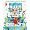 Gender Swapped Fairy Tales - Hardcover