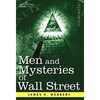 Men and Mysteries of Wall Street - Hardcover