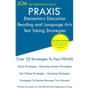 PRAXIS Elementary Education Reading and Language - Test Taking Strategies: PRAXIS 5002 - Free Online Tutoring - New 2020 Edition - The latest strategi - Paperback